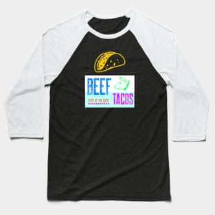 Beef Tacos Design Baseball T-Shirt